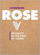 Book cover image of Sexuality In The Field Of Vision by Jacqueline Rose
