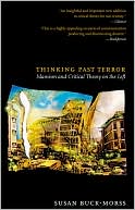 Susan Buck-Morss: Thinking Past Terror: Islamism and Critical Theory on the Left