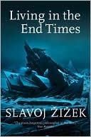 Slavoj Zizek: Living in the End Times