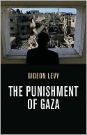 Book cover image of The Punishment of Gaza by Gideon Levy