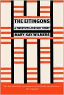 Mary-Kay Wilmers: The Eitingons: A Twentieth-Century Story