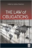 Andrew Robertson: The Law of Obligations: Connections and Boundaries