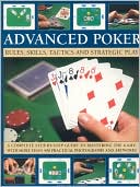 Book cover image of Advanced Poker: Rules, Skills, Tactics and Strategic Play by Trevor Sippets
