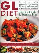Book cover image of The GL Diet Recipe Book &amp; Health Plan: Everything You Need to Know About the Glycaemic Loading Approach to Weight Loss and Good Health. Complete with More Than 70 Delicious and Nutritious Low-FL Recipes, Shown Step-by-Step in More Than 300 Photographs by Maggie Pannell