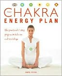 Book cover image of The Chakra Energy Plan: The Practical 7-Step Program to Balance and Revitalize by Anna Selby