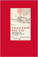 Solala Towler: Tales from the Tao: The Wisdom of the Taoist Masters