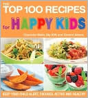 Book cover image of The Top 100 Recipes for Happy Kids: Keep Your Child Alert, Focused, Active, and Healthy by Charlotte Watts