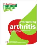 Book cover image of Overcoming Arthritis: The Complete Complementary Health Program by Sarah Brewer