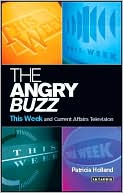 Book cover image of Angry Buzz: This Week and Current Affairs Television by Patricia Holland
