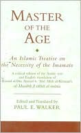 Book cover image of Master of the Age: An Islamic Treatise on the Necessity of the Imamate by Paul E. Walker