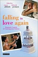 Book cover image of Falling in Love Again: Romantic Comedy in Contemporary Cinema by Stacey Abbott