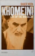Book cover image of Khomeini: Life of the Ayatollah by Baqer Moin