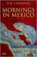 Book cover image of Mornings in Mexico by D. H. Lawrence