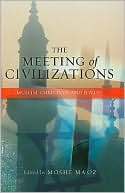 Moshe Ma'oz: Meeting of Civilizations: Muslim, Christian, and Jewish