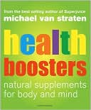 Book cover image of Health Boosters: Natural Supplements for Body and Mind by Michael Van Straten