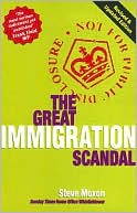 Book cover image of The Great Immigration Scandal by Steve Moxon