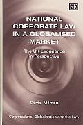 Book cover image of National Corporate Law in a Globalised Market : The UK Experience in Perspective by David Milman