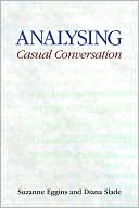 Suzanne Eggins: Analysing Casual Conversation