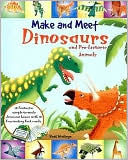 Book cover image of Make and Meet: Dinosaurs and Pre-Historic Animals by Ruth Wickings