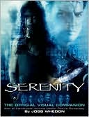 Book cover image of Serenity: The Official Visual Companion by Joss Whedon