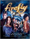 Joss Whedon: Firefly: The Official Companion Volume 2