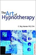 Book cover image of The Art of Hypnotherapy by C. Roy Hunter