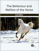 Andrew F. Fraser: The Behaviour and Welfare of the Horse