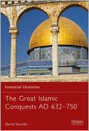 Book cover image of Great Islamic Conquests AD 632-750 by David Nicolle