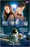 Justin Richards: Doctor Who: Apollo 23