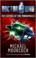Book cover image of Doctor Who: Coming of the Terraphiles by Michael Moorcock
