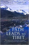 Sabriye Tenberken: My Path Leads to Tibet: The Inspiring Story of how One Young Blind Woman Brought Hope to the Blind Children of Tibet