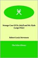 Robert Louis Stevenson: The Strange Case of Dr. Jekyll and Mr. Hyde