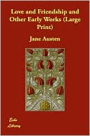 Book cover image of Love and Friendship and Other Early Works by Jane Austen