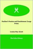 Book cover image of Pauline's Passion and Punishment by Louisa May Alcott