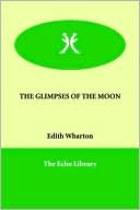 Book cover image of Glimpses of the Moon by Edith Wharton