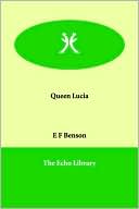 E. F. Benson: Queen Lucia
