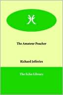 Book cover image of The Amateur Poacher by Richard Jefferies
