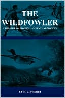 Book cover image of Wildfowler - a Treatise on Fowling by H. C. Folkard