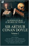 Book cover image of The Collected Supernatural and Weird Fiction of Sir Arthur Conan Doyle, Volume 2 by Arthur Conan Doyle