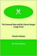 Book cover image of Haunted Man and the Ghost's Bargin by Charles Dickens