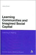 Jocey Quinn: Learning Communities and Imagined Social Capital: Learning to Belong (Continuum Studies in Educational Research Series)