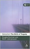 Book cover image of Nietzsche's 'the Birth of Tragedy': A Reader's Guide by Douglas Burnham