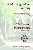 Callie Copeman-Bryant: A Marriage Made in Italy - The Wedding Planning Guide (2006 - 2008)
