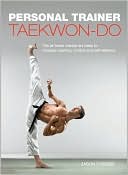 Book cover image of Personal Trainer: Taekwon-Do: The At-Home Martial-Art Class to Increase Stamina, Control and Self-Defence by Jason Corder