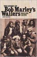 Book cover image of Wailing Blues: The Story of Bob Marley's Wailers by John Masouri