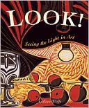 Book cover image of Look! Seeing the Light in Art by Gillian Wolfe