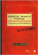 Mick Cooper: Essential Research Findings in Counselling and Psychotherapy: The Facts Are Friendly