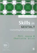 Phil Joyce: Skills in Gestalt Counselling & Psychotherapy