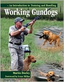 Martin Deeley: Working Gundogs: An Introduction to Training and Handling
