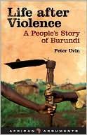 Book cover image of Life after Violence: A People's Story of Burundi by Peter Uvin